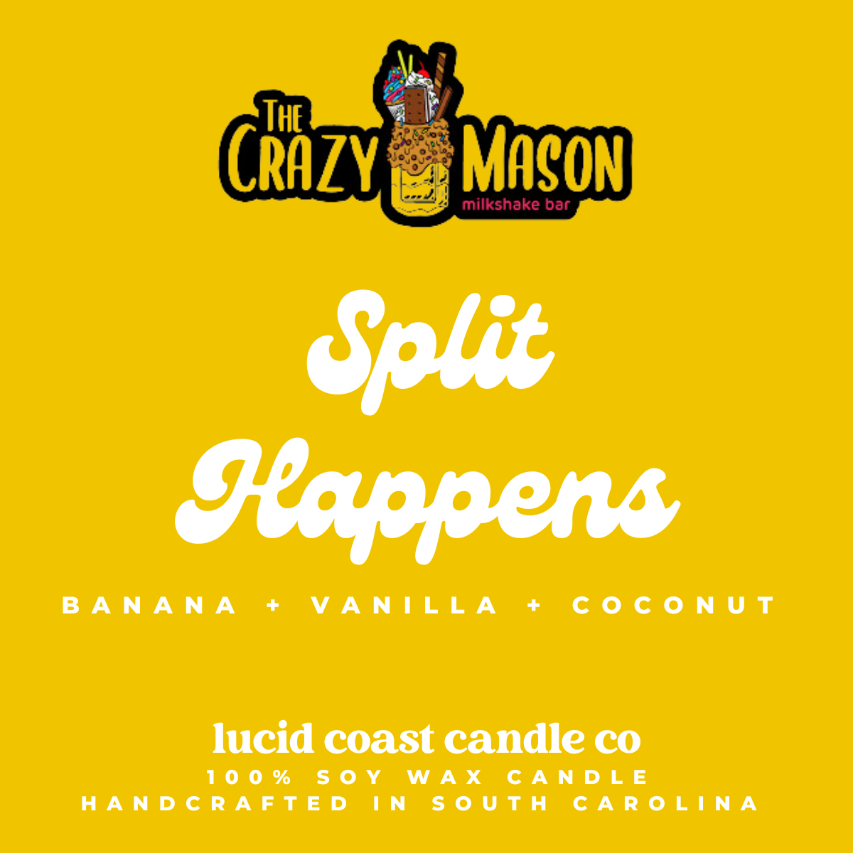 Split Happens Candle - The Crazy Mason Milkshake Bar